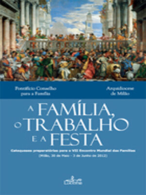 cover image of A Familia, o Trabalho e a Festa
